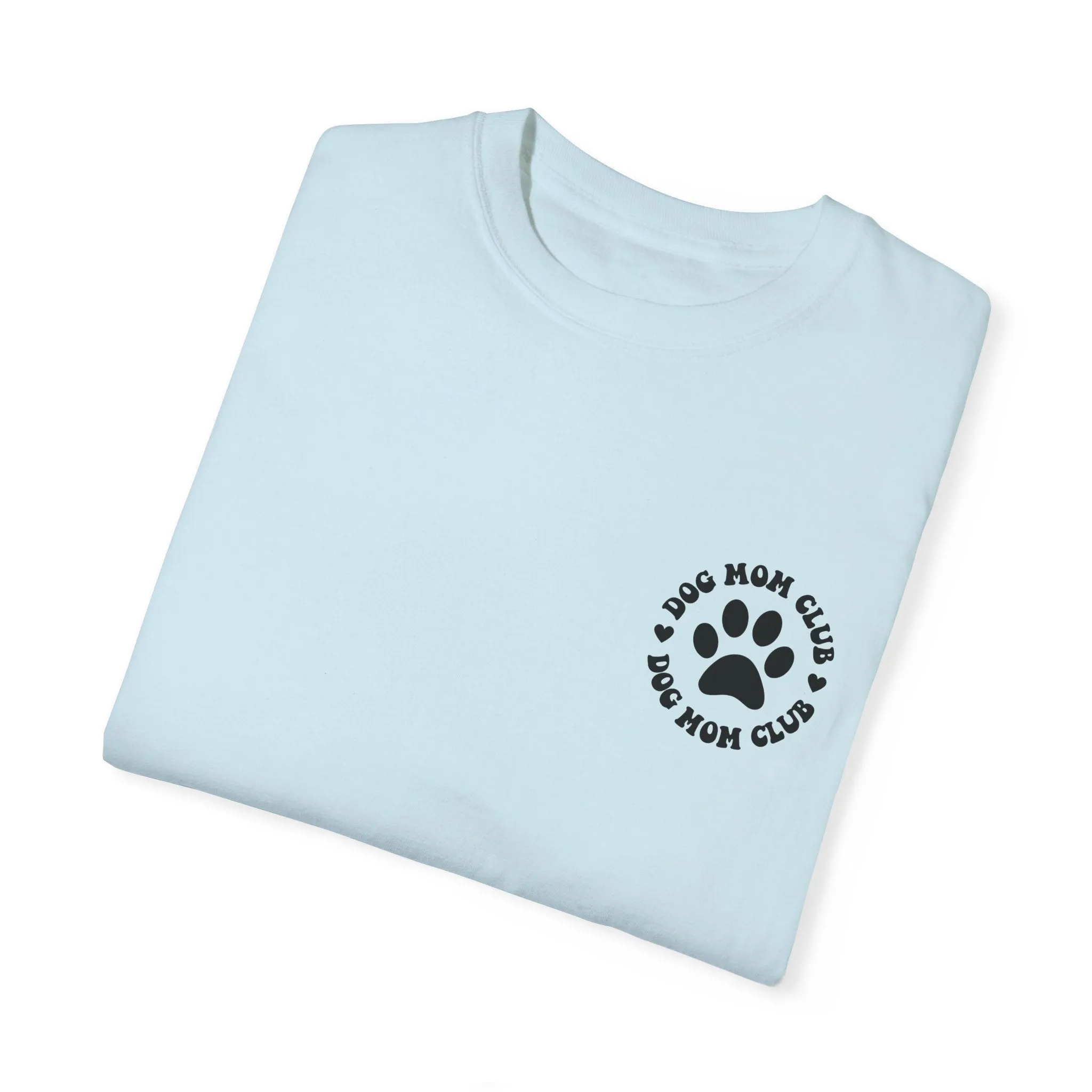 Dog mom club comfort colors tee