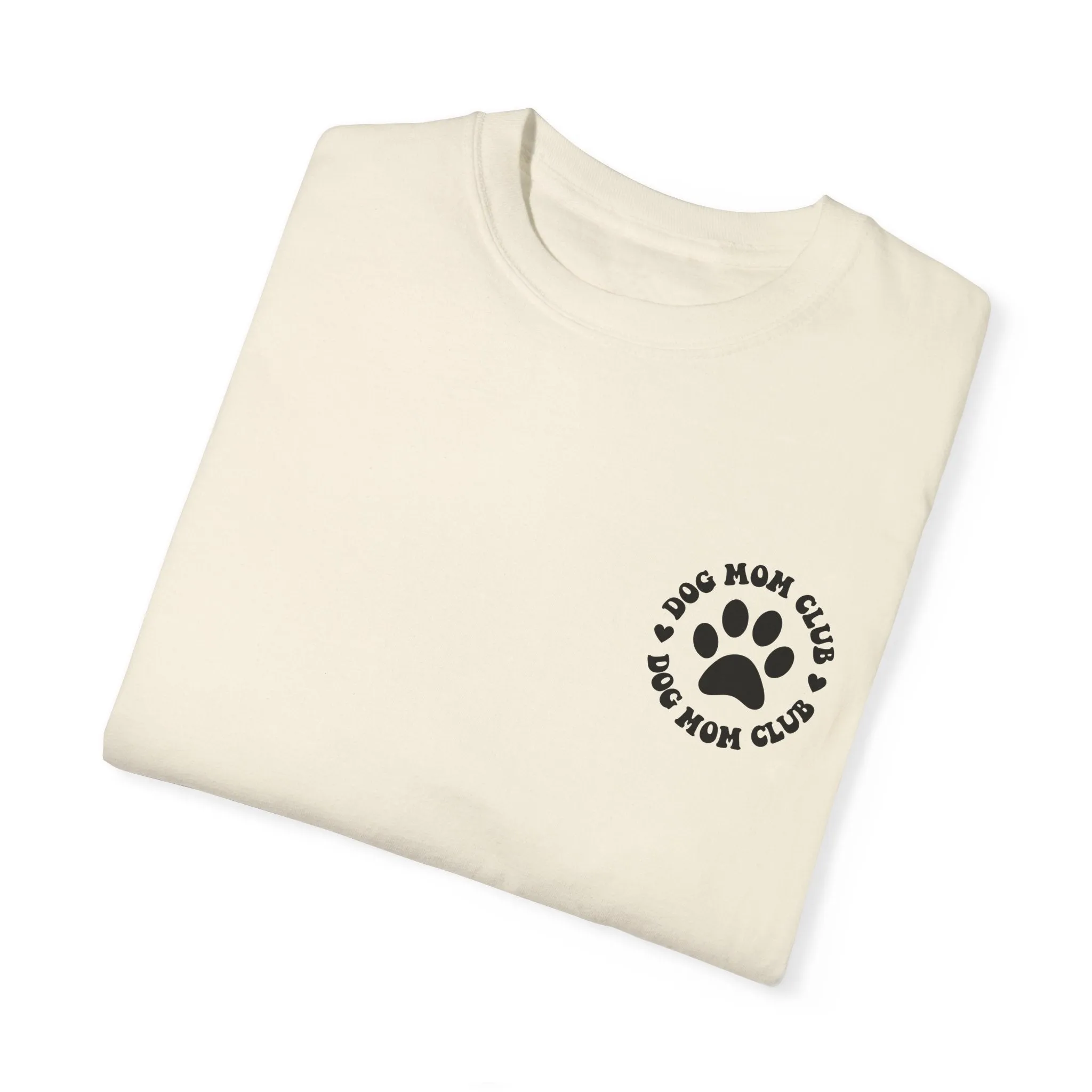 Dog mom club comfort colors tee