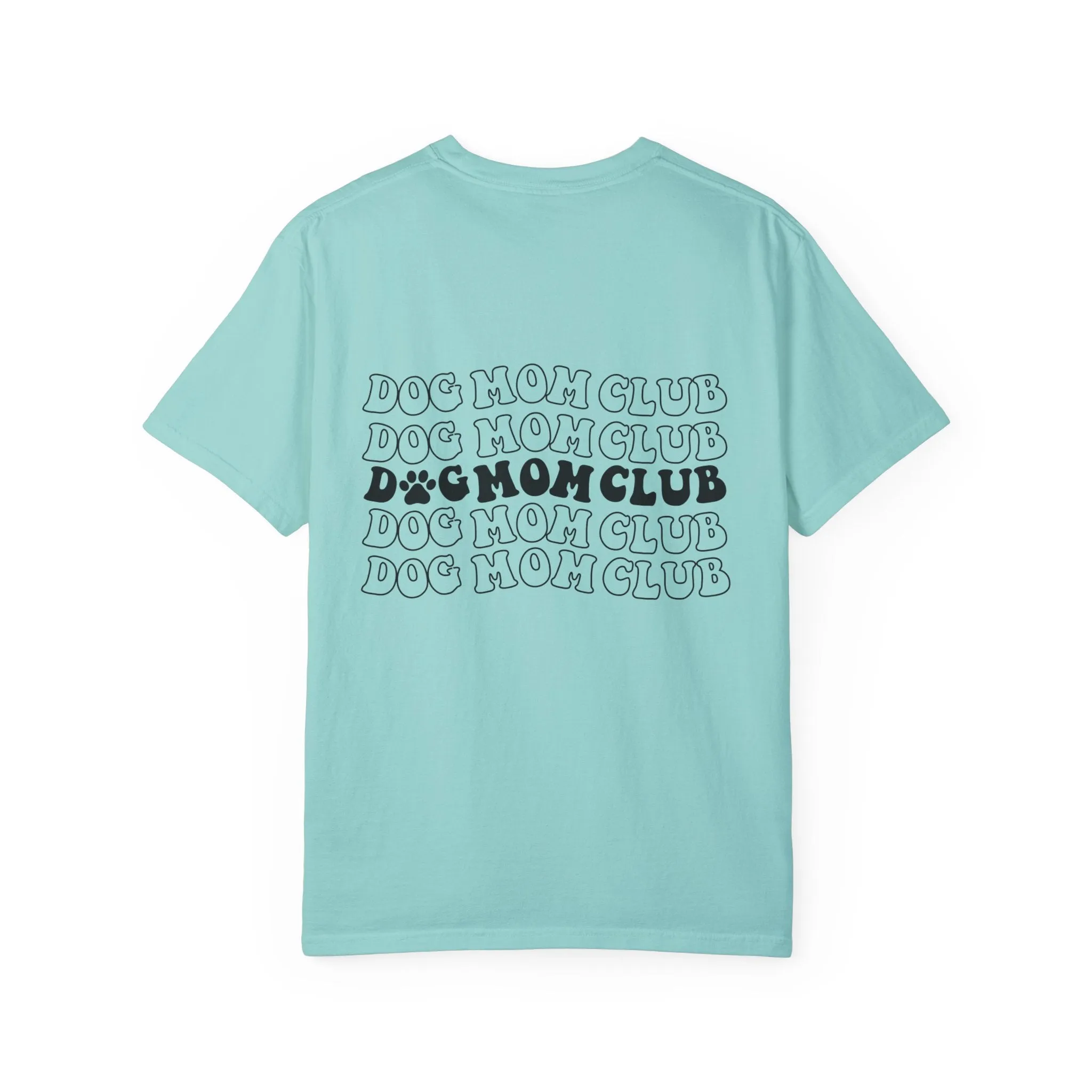Dog mom club comfort colors tee