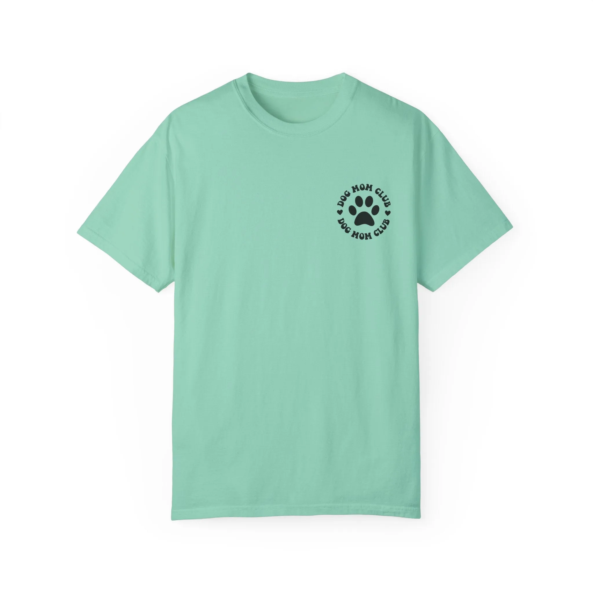 Dog mom club comfort colors tee