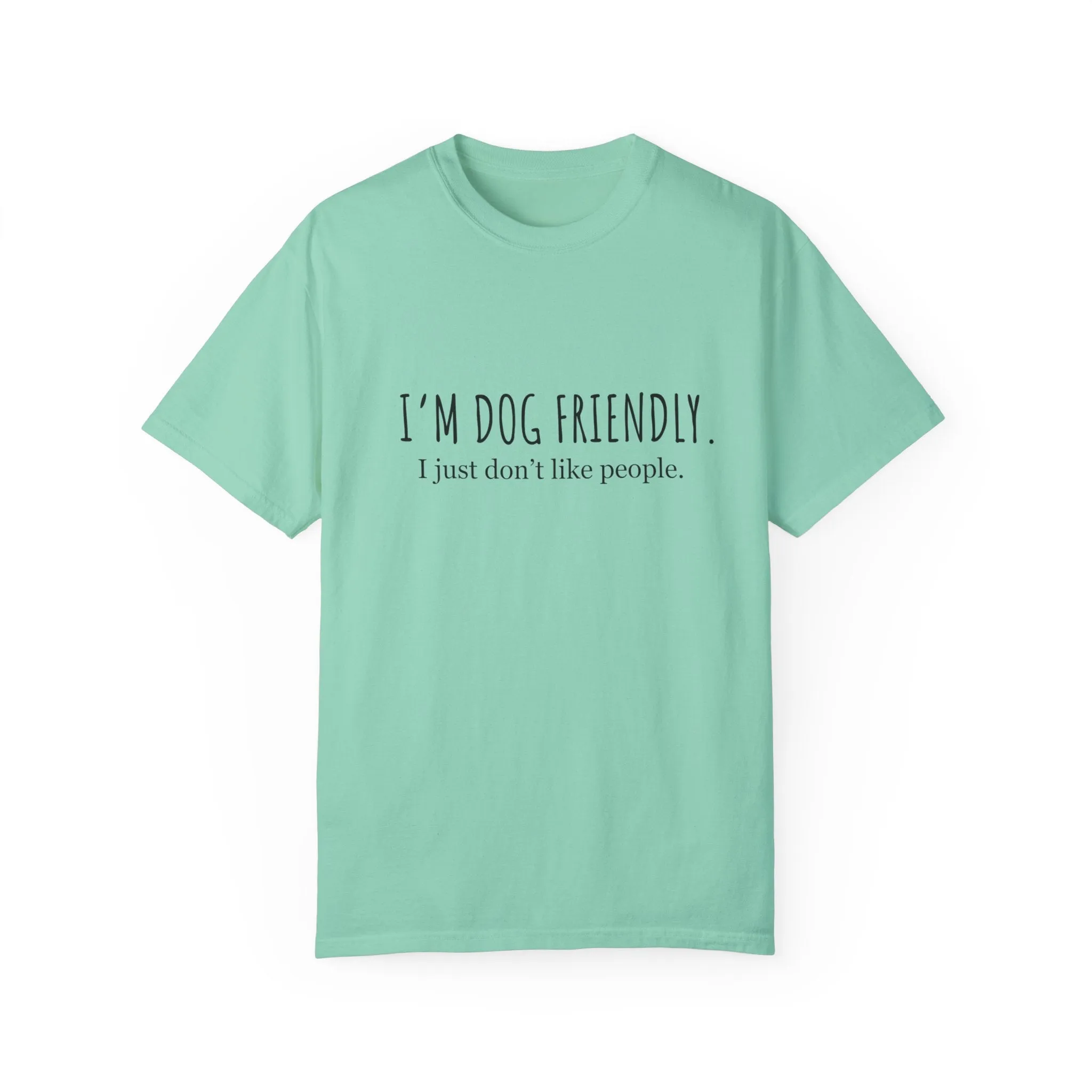 I am dog friendly Dog mom t-shirt