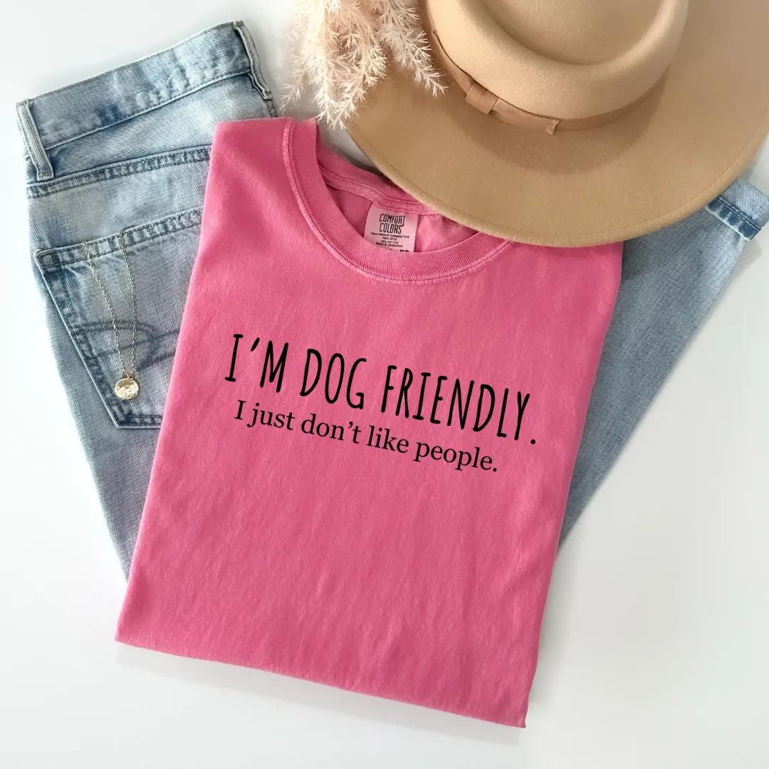 I am dog friendly Dog mom t-shirt