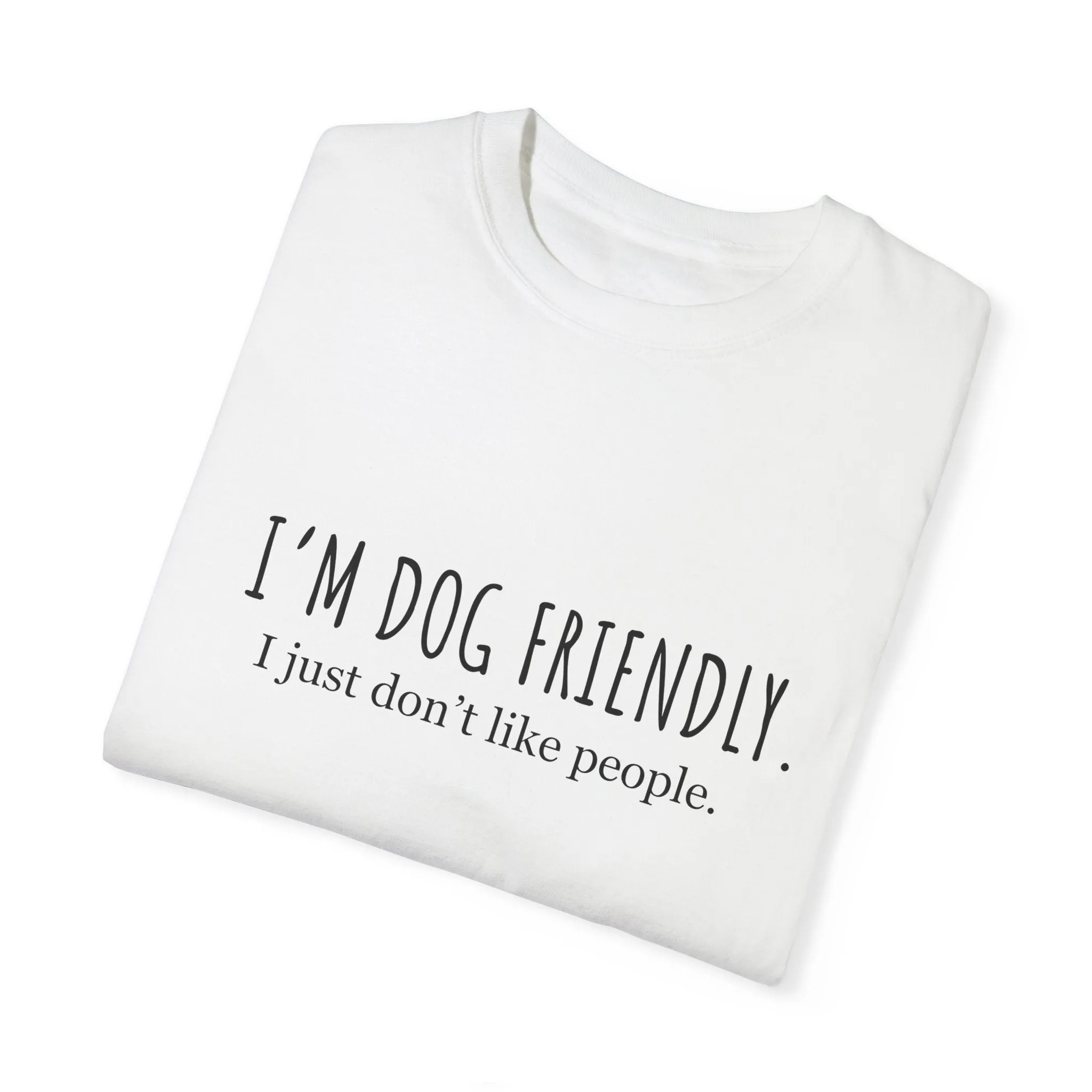 I am dog friendly Dog mom t-shirt