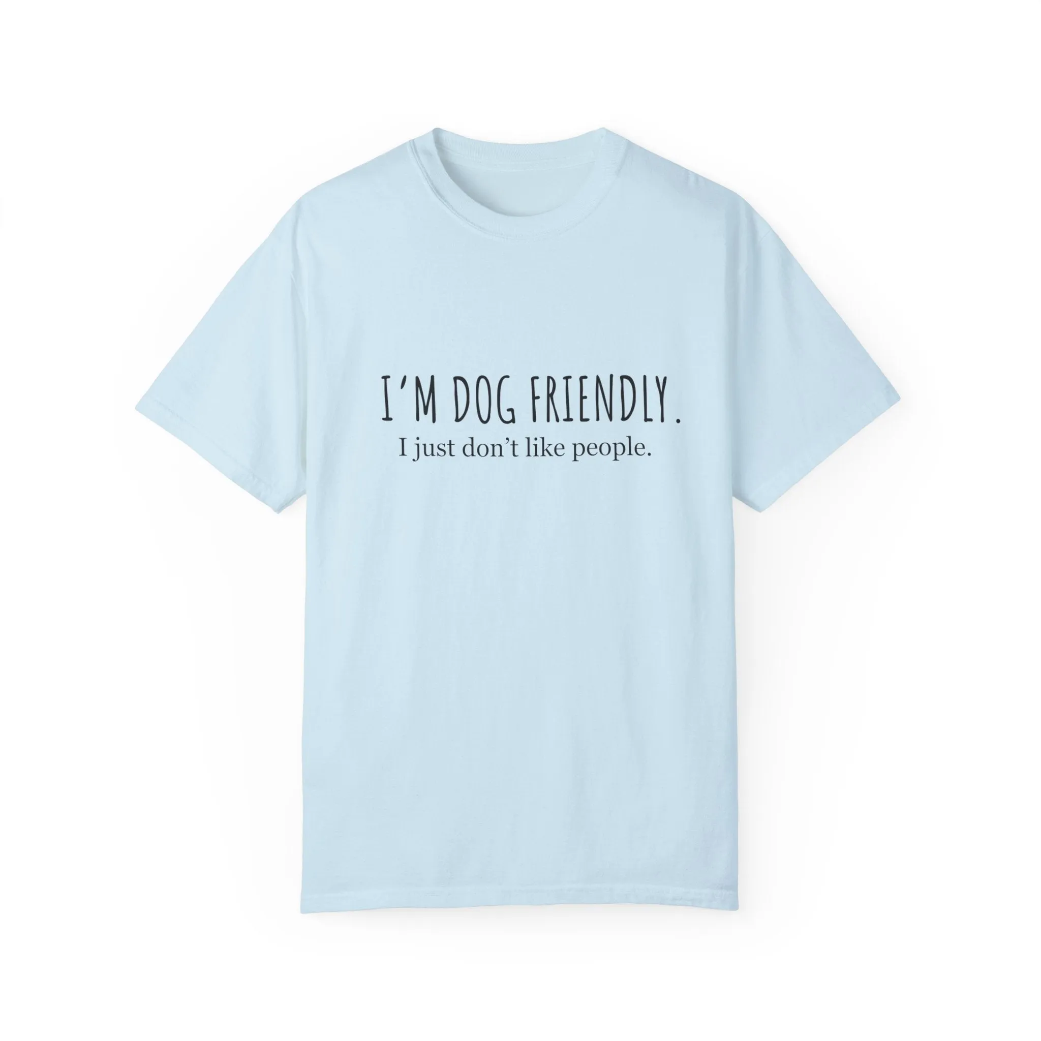 I am dog friendly Dog mom t-shirt