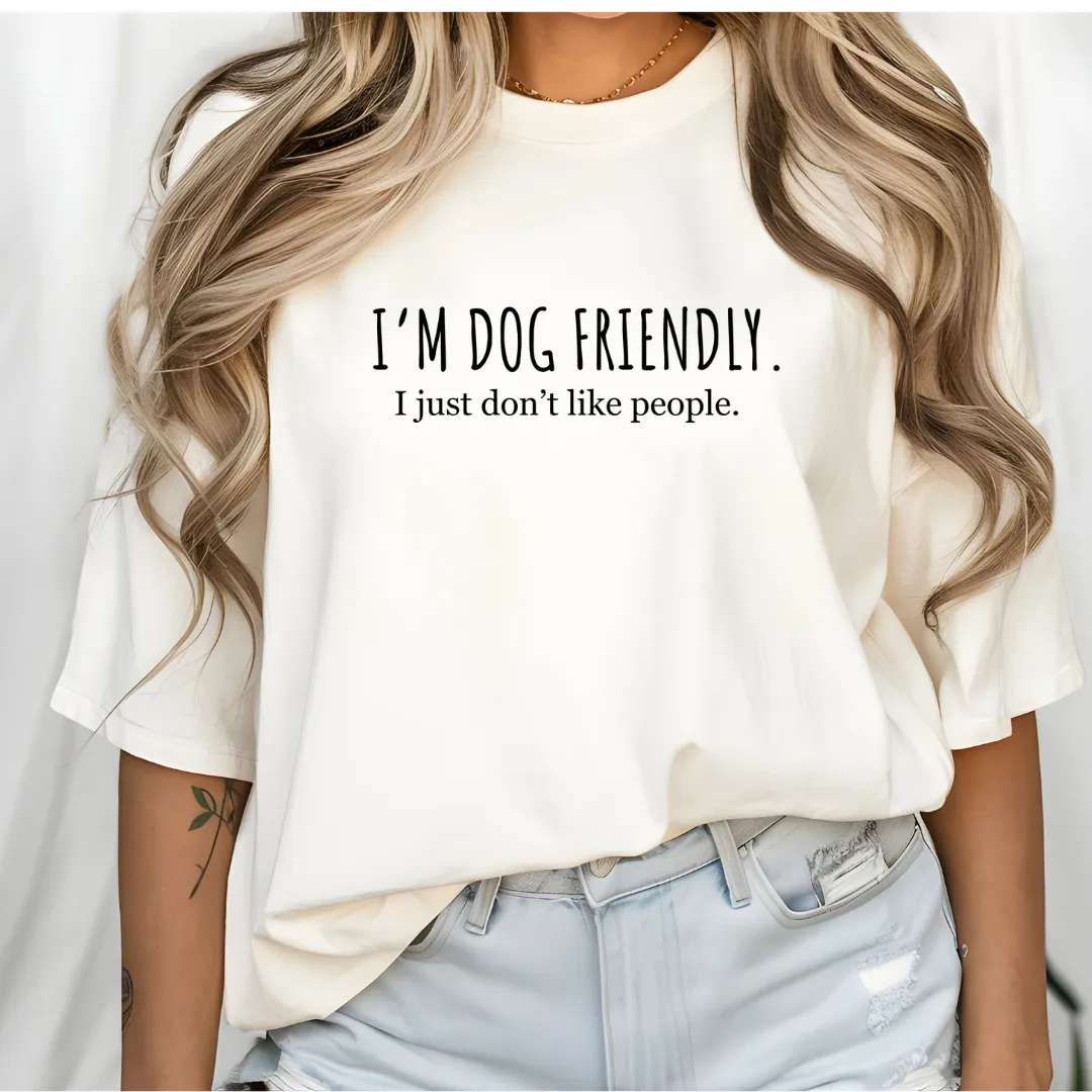 I am dog friendly Dog mom t-shirt