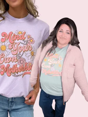 Mind Your Own Motherhood Tee